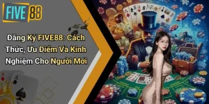 Đăng Ký FIVE88