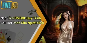 Nạp Tiền FIVE88